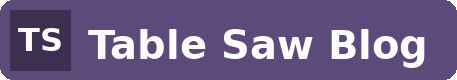 Table Saw Blog